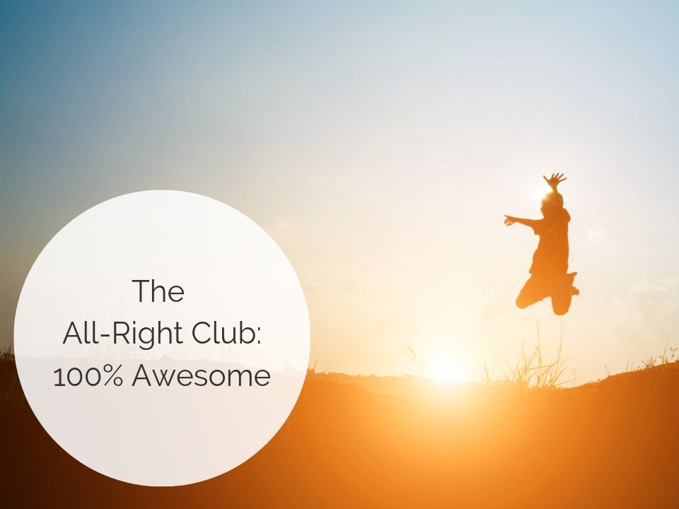 The All-Right Club and How to Encourage Kids to Go For It!